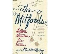 The Mitfords: Letters Between Six Sisters