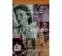 The Mitfords: Letters Between Six Sisters