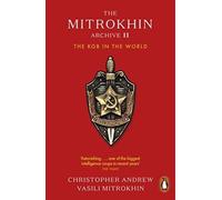 The Mitrokhin Archive II: The KGB in the World by Christopher Andrew Paperback B