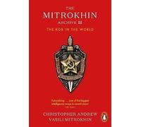 The Mitrokhin Archive II: The KGB in the World by Christopher Andrew Paperback B
