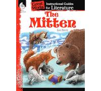 The Mitten: An Instructional Guide for Literature (Great Works)