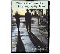 The Mixed Media Photography Book: Collection of 5 books