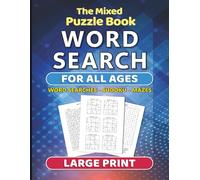 The Mixed Puzzle Book: Word Search for All Ages with Word Searches, Sudoku, and Mazes
