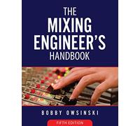 The Mixing Engineer's Handbook 5th Edition