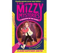 The Mizzy Mysteries: A Skeleton in the Closet