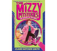 The Mizzy Mysteries: The Shadow on the Wreck
