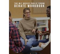 The MLT Novice Public Forum Debate Handbook (The MLT Public Forum Handbook Guide)