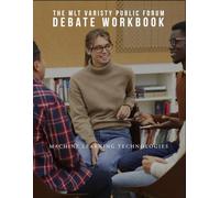The MLT Varsity Public Forum Debate Handbook (The MLT Public Forum Handbook Guide)
