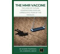 The MMR Vaccine: The Loss of Future Generations Over An Unrealistic Fear of the Measles