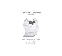 The Mo B. Dickapedia: Life, Language, & Lyrics [Revised]