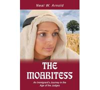 The Moabitess: An Immigrant's Journey in the Age of the Judges