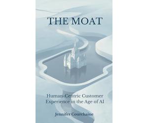 The Moat: Human-Centric Customer Experience in the Age of AI