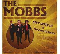 The Mobbs - Stiff Upper Lip & Trousers To Match