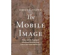 The Mobile Image: Prints and the Shaping of Devotional Networks from Lima to the Andes and Beyond
