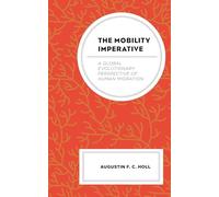 The Mobility Imperative: A Global Evolutionary Perspective of Human Migration
