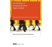 The Mobility of Students and the Highly Skilled - Implications for Education Financing and Economic Policy (CESifo Seminar Series)