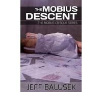 The Mobius Descent (The Mobius Critique)