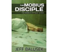 The Mobius Disciple (The Mobius Critique)