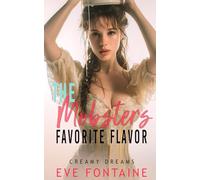 The Mobster's Favorite Flavor: A Milky Virgin Auction Mafia Pregnancy Lactation Romance Novella (Creamy Dreams)