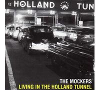 The Mockers - Living In Holland Tunnel