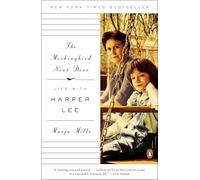 The Mockingbird Next Door: Life with Harper Lee