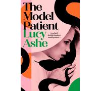 The Model Patient : the ADDICTIVE, twisty new read about toxic obsession and betrayal