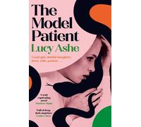 The Model Patient : the ADDICTIVE, twisty new read about toxic obsession and betrayal