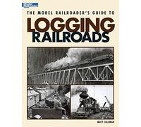 The Model Railroader's Guide to Logging Railroads