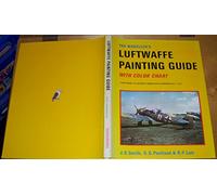 The Modeller's Luftwaffe Painting Guide with Color Chart: A Supplement to Luftwaffe Camouflage and Markings Vols 1,2 & 3