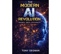 The Modern AI Revolution: Generative, Agentic, and Autonomous AI