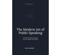 The Modern Art of Public Speaking