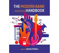 The Modern Band Handbook – Practical Perspectives and Lessons for Music Educators