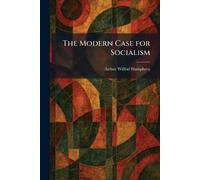 The Modern Case for Socialism