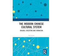 The Modern Chinese Cultural System: Origins, Evolution and Formation