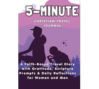 The Modern Explorer’s Prayer Journal: 5-Minute Daily Reflections and Scripture for Christian Teens on Mission Trips or Road Trips