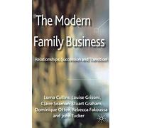 The Modern Family Business: Relationships, Succession and Transition