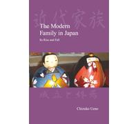 The Modern Family in Japan: Its Rise and Fall (Japanese Society Series)