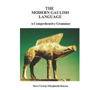 The Modern Gaulish Language: A Comprehensive Grammar