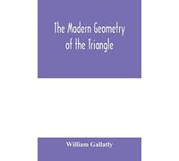 The modern geometry of the triangle