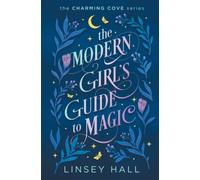 The Modern Girl's Guide to Magic