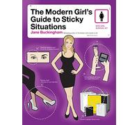 The Modern Girl's Guide to Sticky Situations