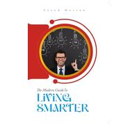 The modern guide to living smarter