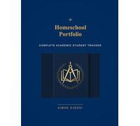 The Modern Homeschooling Portfolio & Student Tracker: A Comprehensive 150-Page Academic Record Book with Attendance Logs, Lesson Planners, Reading Lists, and Project Portfolios