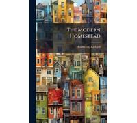 The Modern Homestead