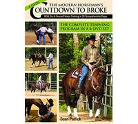 The Modern Horseman's Countdown to Broke: Real Do-It-Yourself Horse Training in 33 Comprehensive Steps