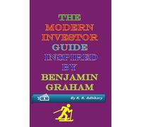 The Modern Investor Guide Inspired by Benjamin Graham