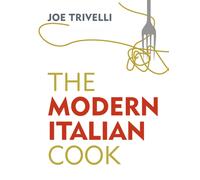 The Modern Italian Cook : The OFM Book of The Year 2018