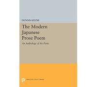 The Modern Japanese Prose Poem: An Anthology of Six Poets (Princeton Legacy Library): 724