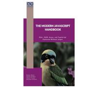 The Modern JavaScript Handbook: ES6+, DOM, Async, and TypeScript Explained Without Jargon