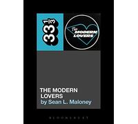 The Modern Lovers' the Modern Lovers (33 1/3)
